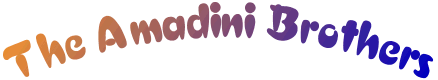 The Amadini Brothers
